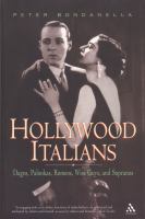 Hollywood Italians : dagos, palookas, romeos, wise guys, and Sopranos /