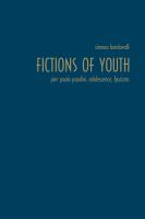 Fictions of youth : Pier Paolo Pasolini, adolescence, fascisms /