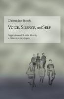 Voice, silence, and self : negotiations of Buraku identity in contemporary Japan /