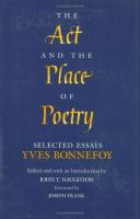 The act and the place of poetry : selected essays /