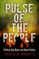 Pulse of the people : political rap music and black politics /
