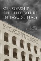 Censorship and literature in fascist Italy /