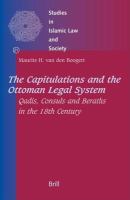 The capitulations and the Ottoman legal system qadis, consuls, and beratlıs in the 18th century /