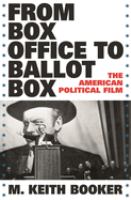 From box office to ballot box : the American political film /