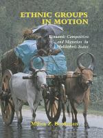 Ethnic Groups in Motion : Economic Competition and Migration in Multi-Ethnic States.