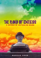The road of excess a history of writers on drugs /