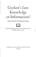 Gresham's law, knowledge or information? : Remarks at the White House Conference on Library and Information Services, Washington, November 19, 1979 /