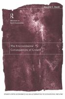 The environmental consequences of growth steady-state economics as an alternative to ecological decline /