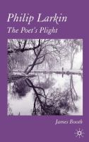 Philip Larkin : the poet's plight /