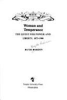 Woman and temperance : the quest for power and liberty, 1873-1900 /