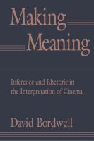 Making meaning inference and rhetoric in the interpretation of cinema /