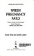 When pregnancy fails : families coping with miscarriage, ectopic pregnancy, stillbirth, and infant death /