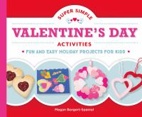 Super simple Valentine's Day activities fun and easy holiday projects for kids /