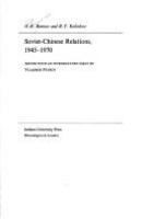 Soviet-Chinese relations, 1945-1970 /