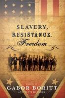 Slavery, Resistance, Freedom.