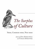 The Surplus of Culture : Sense, Common-sense, Non-sense.