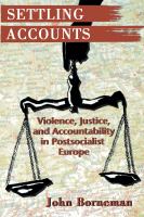 Settling accounts : violence, justice, and accountability in postsocialist Europe /