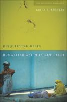 Disquieting gifts humanitarianism in New Delhi /