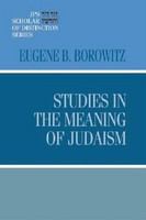 Studies in the Meaning of Judaism.