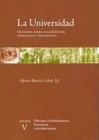 La universidad. Estudios sobre sus orígenes, dinámicas y tendencias : Vol. 5. Enfoques universitarios /