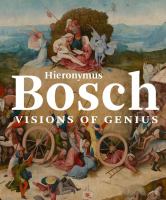 Hieronymus Bosch : visions of genius /