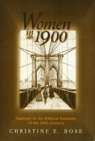 Women in 1900 : gateway to the political economy of the 20th century /