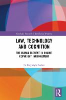 Law, technology and cognition the human element in online copyright infringement /