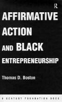 Affirmative Action and Black Entrepreneurship.