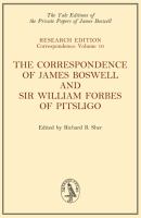 The correspondence of James Boswell and Sir William Forbes of Pitsligo /