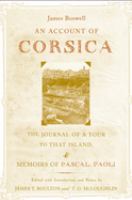 An account of Corsica, the journal of a tour to that island; and memoirs of Pascal Paoli /