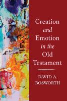 Creation and emotion in the Old Testament /