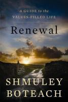 Renewal a guide to the values-filled life /