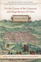 On the causes of the greatness and magnificence of cities, 1588 /