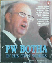 P.W. Botha in his own words /