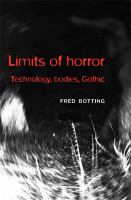 Limits of horror : technology, bodies, Gothic /
