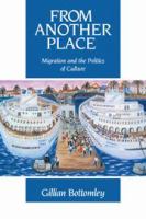 From another place : migration and the politics of culture /