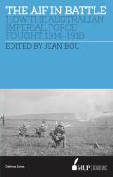 The AIF in Battle : How the Australian Imperial Force Fought, 1914-1918.