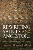 Rewriting Saints and Ancestors : Memory and Forgetting in France, 5-12.