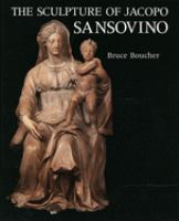 The sculpture of Jacopo Sansovino /