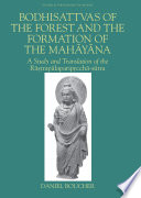 Bodhisattvas of the forest and the formation of the Mahāyāna : a study and translation of the Rāṣṭrapālaparipr̥cchā-sūtra /