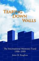 Tearing down walls : the International Monetary Fund, 1990-1999 /