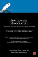 Émotions et démocratie II. les Moments où " l'Histoire Sort de Ses Gonds " (Michelet). Cycle de Conférences 2018/2019 Cahiers Verbatim, Volume VI, Hiver 2019