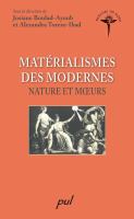 Matérialismes des Modernes : Nature et mœurs.