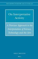 On interpretative activity a Peircian approach to the interpretation of science, technology, and the arts /