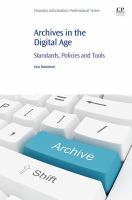 Archives in the digital age standards, policies and tools /