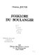 Folklore du boulanger /