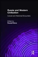 Russia and Western Civilization : Cutural and Historical Encounters.