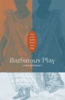 Barbarous play : race on the English Renaissance stage /