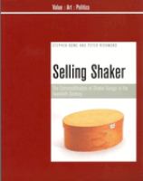 Selling Shaker : the commodification of Shaker design in the twentieth century /