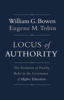 Locus of authority : the evolution of faculty roles in the governance of higher education /